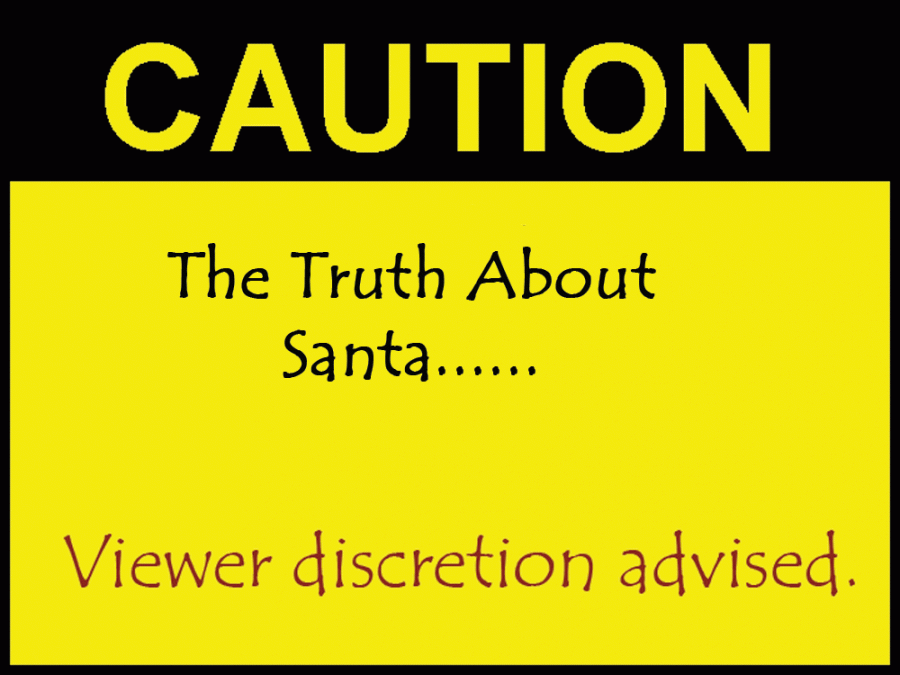 CAUTION---The Truth About Santa